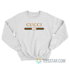 Cucci Parody Gucci Sweatshirt