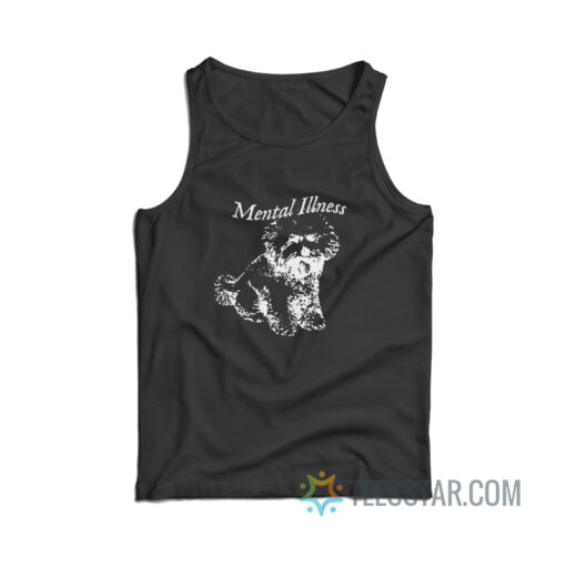 Dog Mental Illness Tank Top