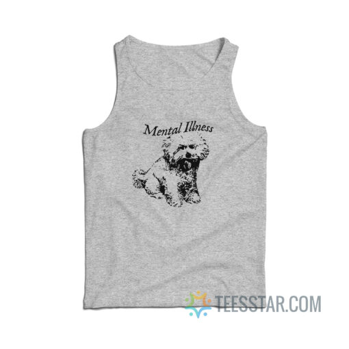 Dog Mental Illness Tank Top