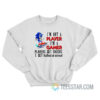 I’m Not Player I’m A Gamer Players Get Chicks I Get Bullied At School Sweatshirt