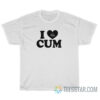 I Luv Cum Left Hand T-Shirt