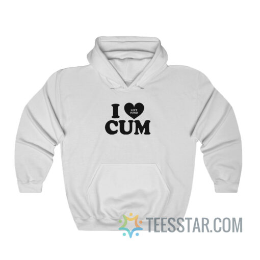 I Luv Cum Left Hand Hoodie