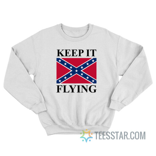 Keep It Flying Sweatshirt