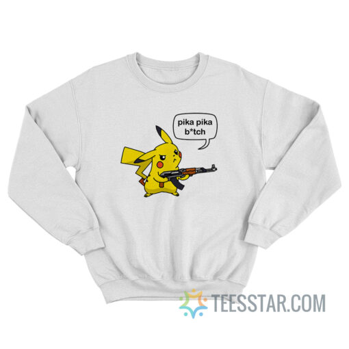 Pika Pika Bitch Sweatshirt