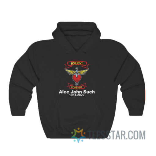 RIP Alec John Such 1951-2022 Bonjovi Forever Hoodie