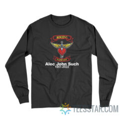 RIP Alec John Such 1951-2022 Bonjovi Forever Long Sleeve