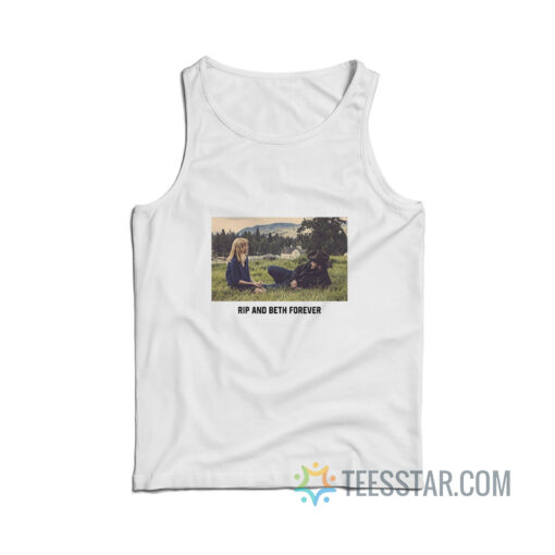 Rip And Beth Forever Tank Top