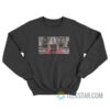 Say Hello To My Little Friend Sweatshirt