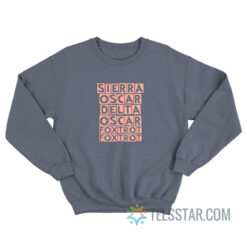 Sod Off - Sierra Oscar Delta Oscar Foxtrot Sweatshirt