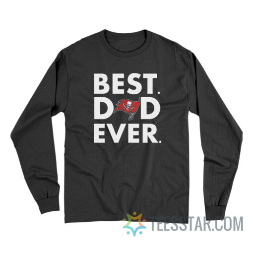 Tampa Bay Buccaneers – Best Dad Ever Long Sleeve