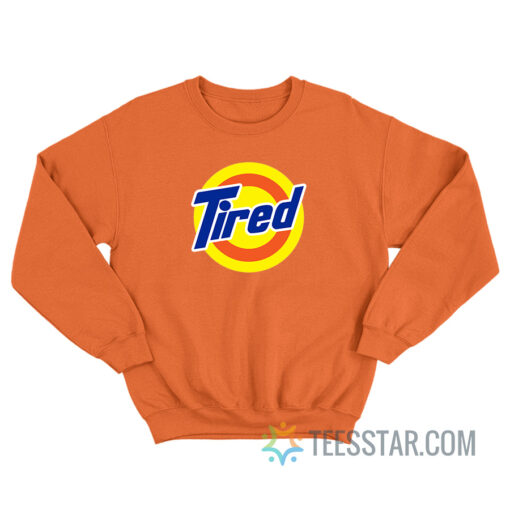 Tired Tide Logo Parody Sweatshirt