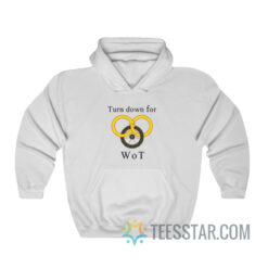 Wheel of Time – Turn Down for Wot Hoodie