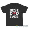 Tampa Bay Buccaneers - Best Dad Ever T-Shirt