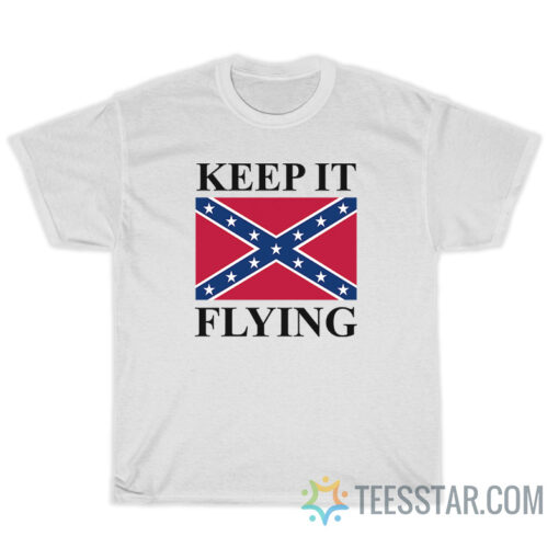 Keep It Flying T-Shirt