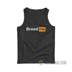 Breed Me Porn Hub Logo Parody Tank Top