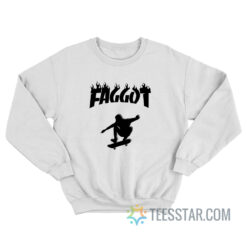 Faggot Skater Thrasher Parody Sweatshirt