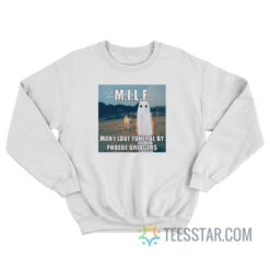 MILF Man I Love Funeral By Phoebe Bridgers Sweatshirt