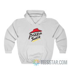 Pizza Suck Parody Hoodie