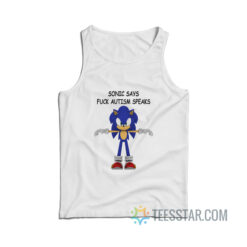 Sonic Says Fuck Autism Speaks Tank Top