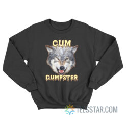 Wolf Cum Dumpster Sweatshirt