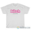 Bitch Definition A Babe With Attitude T-Shirt