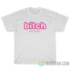 Bitch Definition A Babe With Attitude T-Shirt