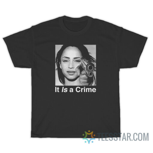 Sade It Is A Crime T-Shirt