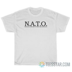 NATO National Ass And Titties Organization T-Shirt