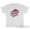 Pizza Suck Parody T-Shirt