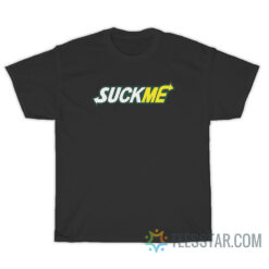 Subway Suck Me T-Shirt, hoodie, sweater and long sleeve