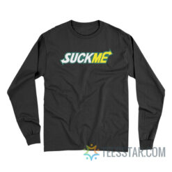 Subway Suck Me Long Sleeve