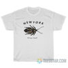 New York Roach Actual Size T-Shirt