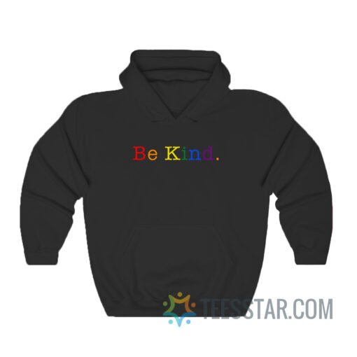 Be Kind Rainbow Hoodie