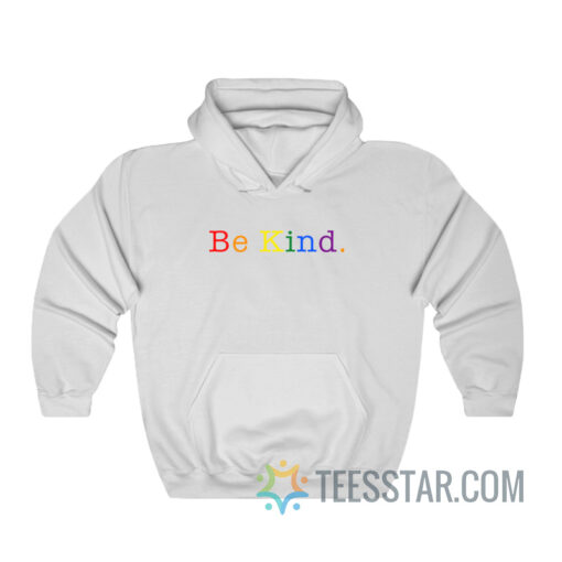 Be Kind Rainbow Hoodie