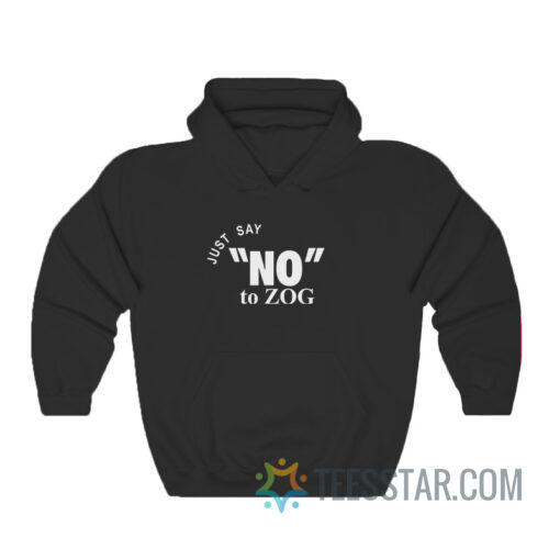 Randy Weaver Just Say No To Zog Hoodie