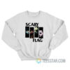 Scary Flag Black Flag Parody Sweatshirt