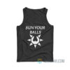 Sun Your Balls Tank Top