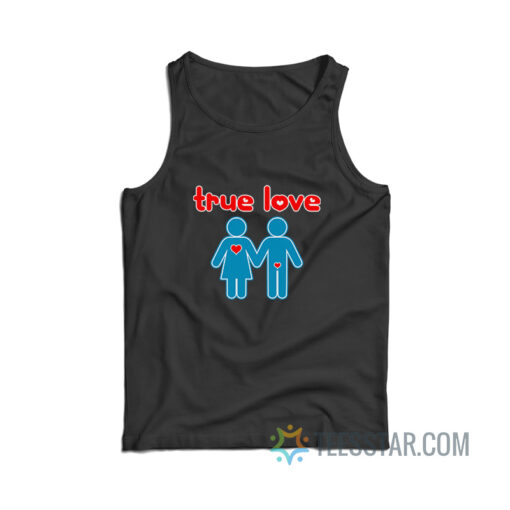 True Love Men And Women Sign Tank Top