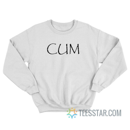 Cum Sweatshirt