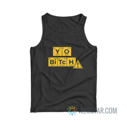 Yo Bitch Breaking Bad Periodic Table Tank Top