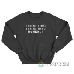 Cobra Kai Strike First Strike Hard No Mercy Sweatshirt