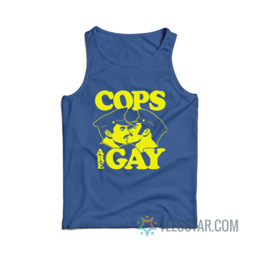 Cops Are Gay Tank Top