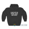 I Jack Off On Titties Faces And Asses Hoodie