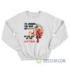 I'm Joining The War On Autism On The Side Of Autism Sweatshirt