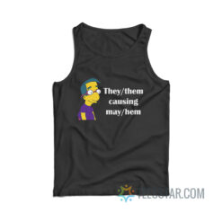 Milhouse Van Houten They Them Causing Mayhem Tank Top