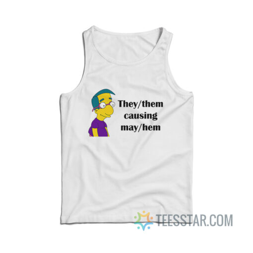 Milhouse Van Houten They Them Causing Mayhem Tank Top