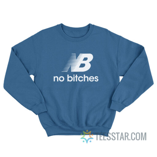 No Bitches Logo Parody Sweatshirt