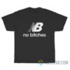 No Bitches Logo Parody T-Shirt