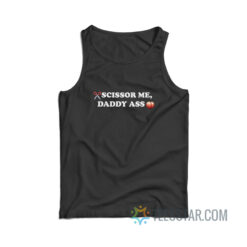 Scissor Me Daddy Ass Tank Top