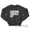 Strong Thick Fit Sweatshirt